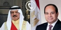 السيسي لعاهل البحرين: نواصل اتصالات وتحركات دولياً وإقليمياً لوقف الحرب